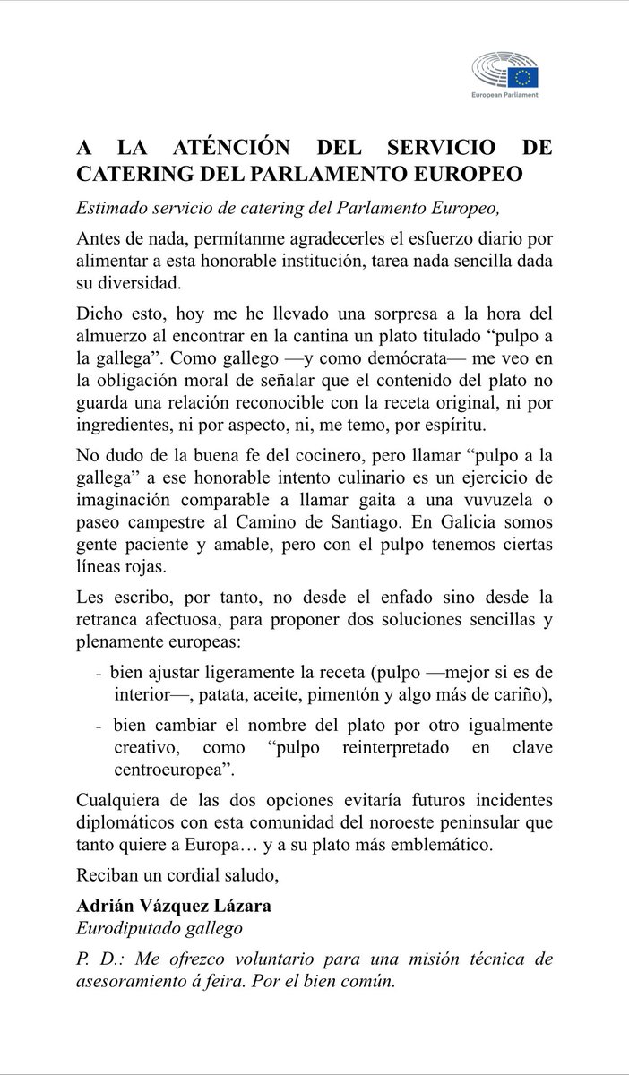 Todos tenemos línea rojas, y con el “pulpo a la gallega” tenemos que ser implacables. 

Mi carta al catering del Parlamento Europeo pidiendo un pulpo a la altura de nuestra retranca. 

😂😂😂