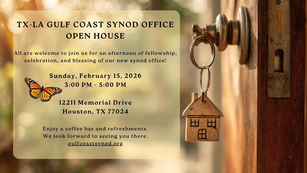 All are welcome to join us for an afternoon of fellowship, celebration, and blessing of our new synod office! Come on Feb 15 from 3-5pm at 12211 Memorial Drive in Houston. Enjoy a coffee bar and refreshments. We look forward to seeing you there!