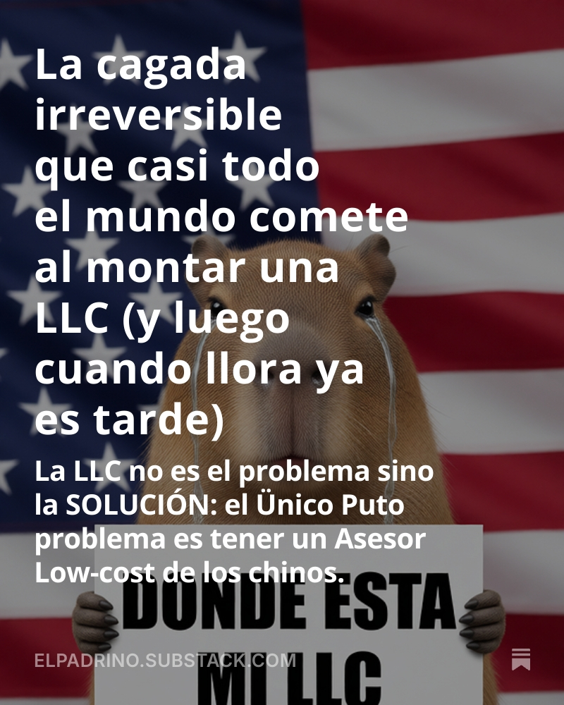 La mayoría de las LLC que se montan desde España nacen mal. Están…

Mal paridas.
Mal pensadas.
Mal asesoradas.
Mal estructuradas.

Y lo peor de todo: 

Sin Arreglo.

No “ya veremos”.
No “luego se corrige”.
No “Hacienda no se entera”.

No.

Cuando la cagada está hecha, 

Ya Has