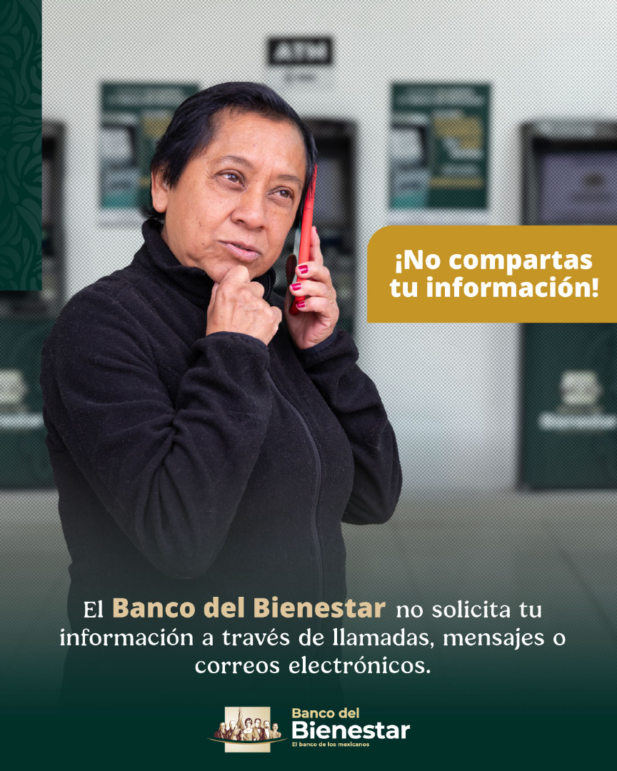 bbienestarmx's tweet photo. Si recibes llamadas, mensajes de texto o correos electrónicos no contestes. El #BancoDelBienestar nunca te pedirá tus datos personales.

#ElBancoDeLasYLosMexicanos https://t.co/YY2SNYvizV