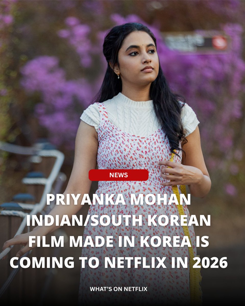 whatonnetflix's tweet photo. Popular Tamil actress Priyanka Mohan leads Netflix's upcoming Indian/South Korean film MADE IN KOREA.

Mohan stars as Shenba, a young Tamil woman whose dream of visiting South Korea comes true, but in unforeseen circumstances.

MADE IN KOREA is coming to Netflix in 2026.

🔗https://t.co/zBKQuhaTUQ