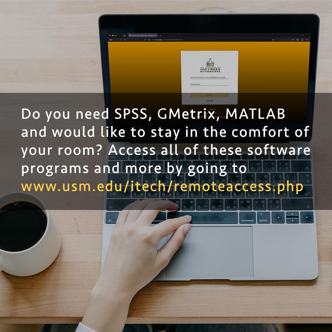 Did You Know: Your dorm is now a computer lab! 💻
Access SPSS, GMetrix, MATLAB, and more — no need to leave your room.
➡️ Start here: usm.edu/itech/remoteac…