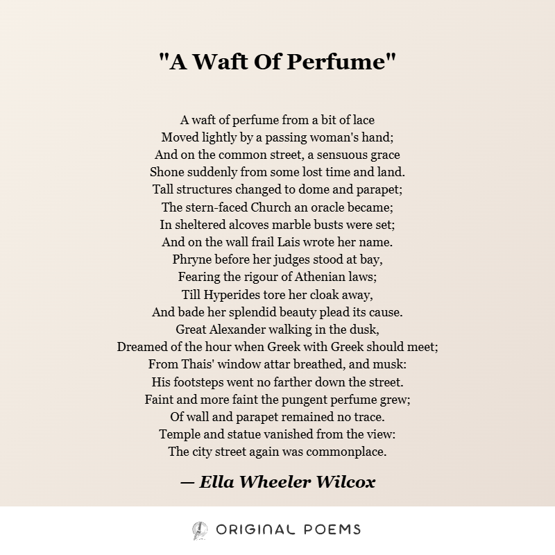 0riginalpoems's tweet photo. In A Waft of Perfume, Ella Wheeler Wilcox shows how a fleeting scent can collapse centuries — turning an ordinary street into a stage of ancient beauty, desire, and legend, before quietly releasing us back to the present. https://t.co/LqBZIvBWg2
