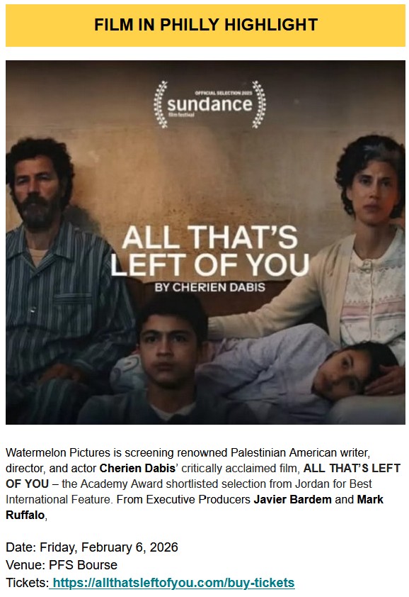 Attn: Philly Film-Goers, there will be a special screening of Sundance &amp; Telluride Film Festival acclaimed, ALL THAT’S LEFT OF YOU by filmmaker Cherien Dabis - 
Fri. Feb 6 @pfsbourse -allthatsleftofyou.com/buy-tickets

#AllowThatsLeft #Palestinians