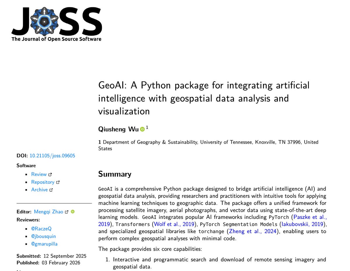 giswqs's tweet photo. 🎉 Excited to share that my paper has been published in the Journal of Open Source Software!

📄 "GeoAI: A Python package for integrating artificial intelligence with geospatial data analysis and visualization"

The GeoAI Python package bridges the gap between AI and geospatial data analysis, providing researchers and practitioners with intuitive tools for applying machine learning to geographic data with minimal code. The project includes:
• 70 end to end Jupyter notebook examples covering a wide range of GeoAI tasks
• A QGIS plugin that brings GeoAI capabilities directly into QGIS, no coding required

📎 Links:
• Paper: https://t.co/qOP9V5Eabw
• GitHub: https://t.co/TBxio7H3jw
• Docs: https://t.co/0w6i7oz9nl

A big thank you to the JOSS reviewers Kamil Raczycki, Justin Bousquin, Akhil Marupilla and editors  Mengqi Zhao and Kristen Thyng for their valuable feedback throughout the review process!

#GeoAI #OpenSource #Python #Geospatial #DeepLearning
