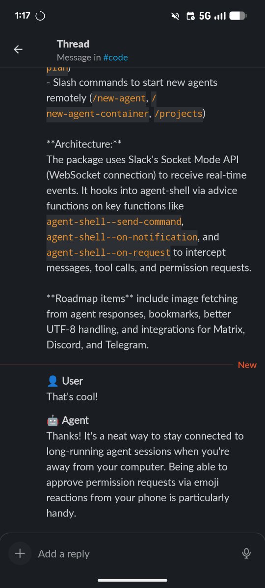 Missing agent-shell when away from your beloved #Emacs? Elle Najt's got you covered.

Chat with agent-shell from any device via #Slack

github.com/ElleNajt/agent…

#android #iphone #ios  #llm #ai #claude #openai #codex #agent #gemini #google
