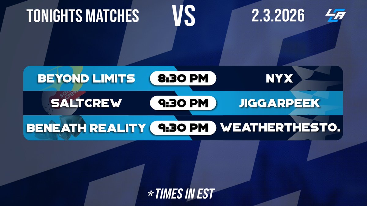🚨Tonight's Matches Covered by LCA!🚨

⚔️<a href="/BYNDLimits/">Beyond Limits</a> VS <a href="/Nyx_Impact/">NYX</a> 
🎙️<a href="/Thatwearwolf1/">Christopher Wear</a> 
🔗twitch.tv/byndlimits

⚔️<a href="/SaltcrewGG/">SaltcrewGG</a> VS #JiggarPEEK
🎙️<a href="/cashmmt/">CashMMT</a>
🔗twitch.tv/saltcrewgg

⚔️<a href="/BeneathHQ/">Beneath Reality</a> VS #WeatherTheStorm
🎙️<a href="/HoopsWillCast/">Hoops</a>
🔗twitch.tv/beneathesport