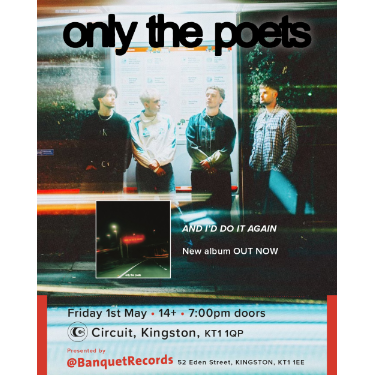 BanquetRecords's tweet photo. 🆕 ONLY THE POETS - 1st May 🆕

on the back of the sold out Brixton Academy show, and with the album "and i'd do it again" out now, the band plays at Circuit in May

https://t.co/d6sIAFpPri

tickets on sale Wednesday, 11:00am https://t.co/MFOL72sw8q