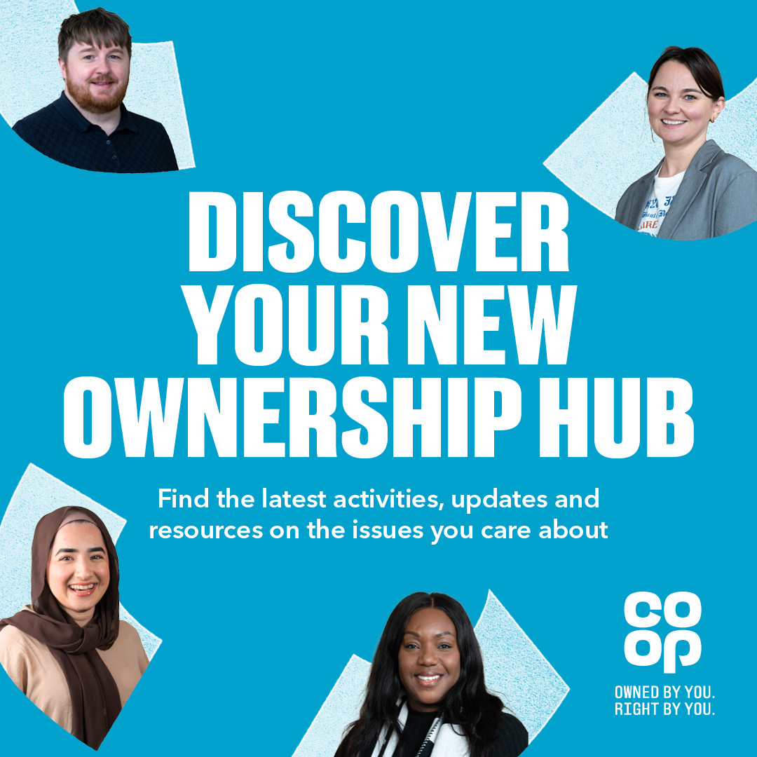 Find out how to get involved and influence <a href="/coopuk/">Co-op</a> with the new Ownership Hub. Find dates for your diary, updates, activities and resources right here. Because at Co-op you're not just a member, you're an owner too: coop.uk/4qJEj7t