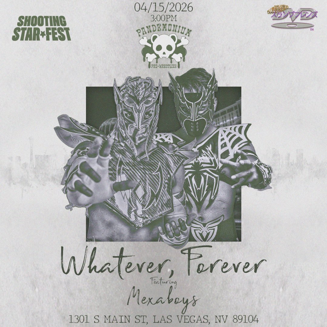 ProPandemonium's tweet photo. 🚨VEGAS TALENT ANNOUNCEMENT🚨
Mexaboys will join us in Las Vegas for Whatever, Forever
April 15th
https://t.co/aZJUcmJhd9 https://t.co/7TiKiUNgaJ