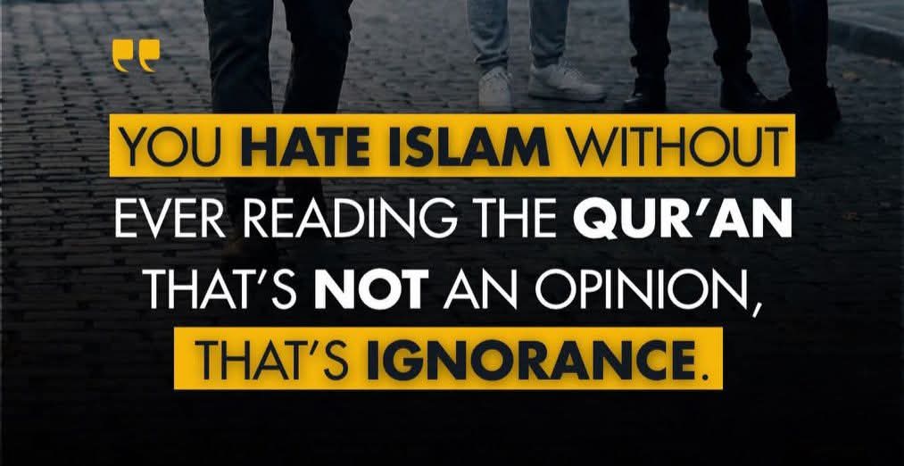 7signxx's tweet photo. You hate Islam without ever reading the Qur'an.
That's not an opinion. That's ignorance... https://t.co/4ZZD0llaQa
