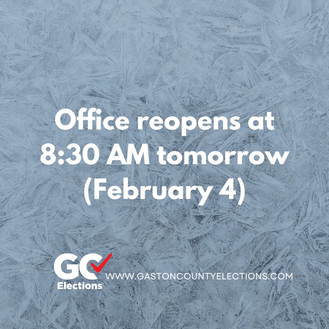 Forecast is looking good for reopening tomorrow at 8:30 AM. Until then, our website is always accessible - gastoncountyelections.com

Remember, the deadline to register or update your voter registration is Friday (Feb. 6) at 5 PM.