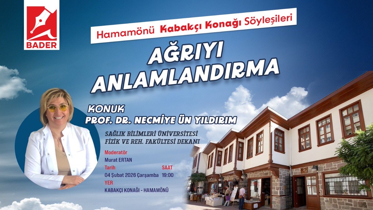 *DAVET*
4 Şubat 2026 Çarşamba⏰ 18.45'te Hamamönü Kabakçı Konağında Prof. Dr. Necmiye Ün YILDIRIM hocamızdan "AĞRILARINIZIN NE ANLAMA GELDİĞİNİ" öğrenmek isteyen sizleri bekliyoruz.

#BADER
#BürokratAnkaralılarDerneği