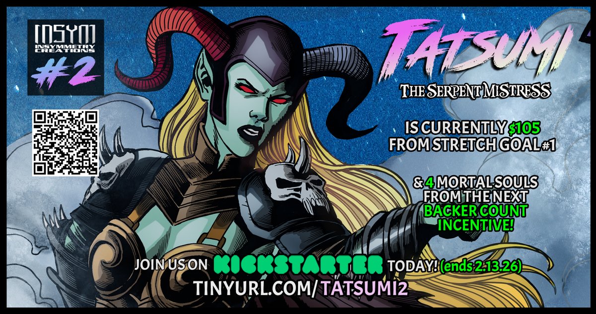 TATSUMI: THE SERPENT MISTRESS #1-2 Update - CORDEYLIA DIVINA (the sinister conjurer aligned with the Dark Konquestors) has recognized that the current <a href="/Kickstarter/">Kickstarter</a> is only $105 from the 1st STRETCH GOAL, and it needs the commitment of only FOUR more mortal souls to reach... (1/2)