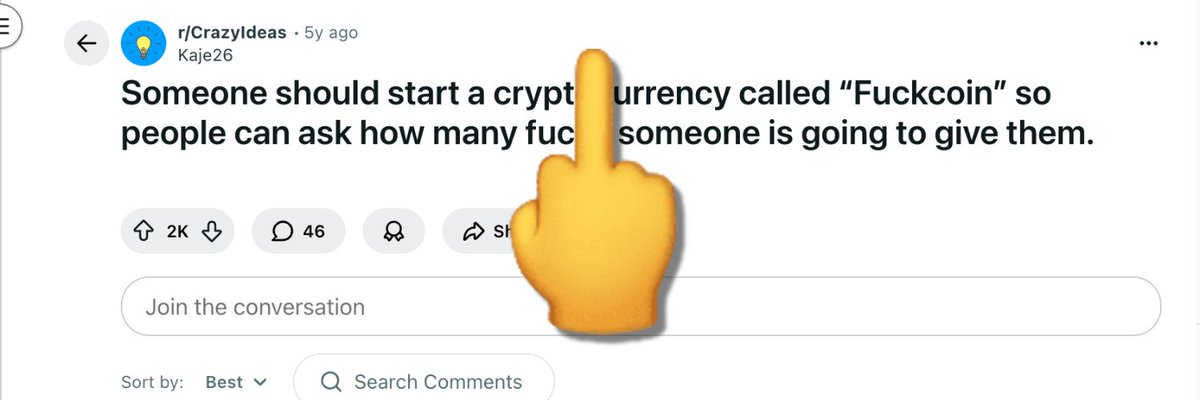 5 years ago, 

A user posted that someone should make fuckcoin, so people can ask how many fucks someone is going to give them.

today we have that,

with the oldest fuckcoin on pumpfun

reddit.com/r/CrazyIdeas/c…