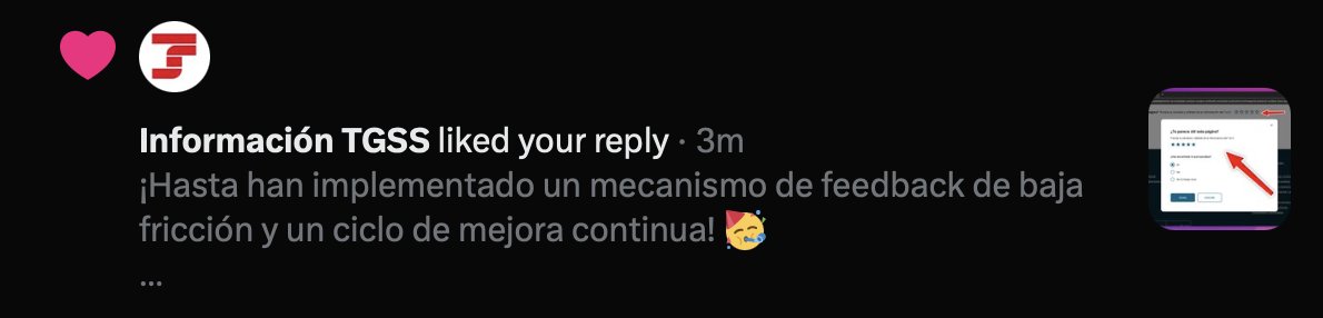 ¡Y ojo al dato! Que encima hay alguien al otro lado, leyendo. Escucha activa. 😮 ¡Y fuera de horario laboral! 🫠

Esta semana me sorprendía muy gratamente la AEPD, y ahora la Seguridad Social. ❤️ ¡Me quito el sombrero! 🎩

¡Enhorabuena y gracias, desconocido amigo! 🥹