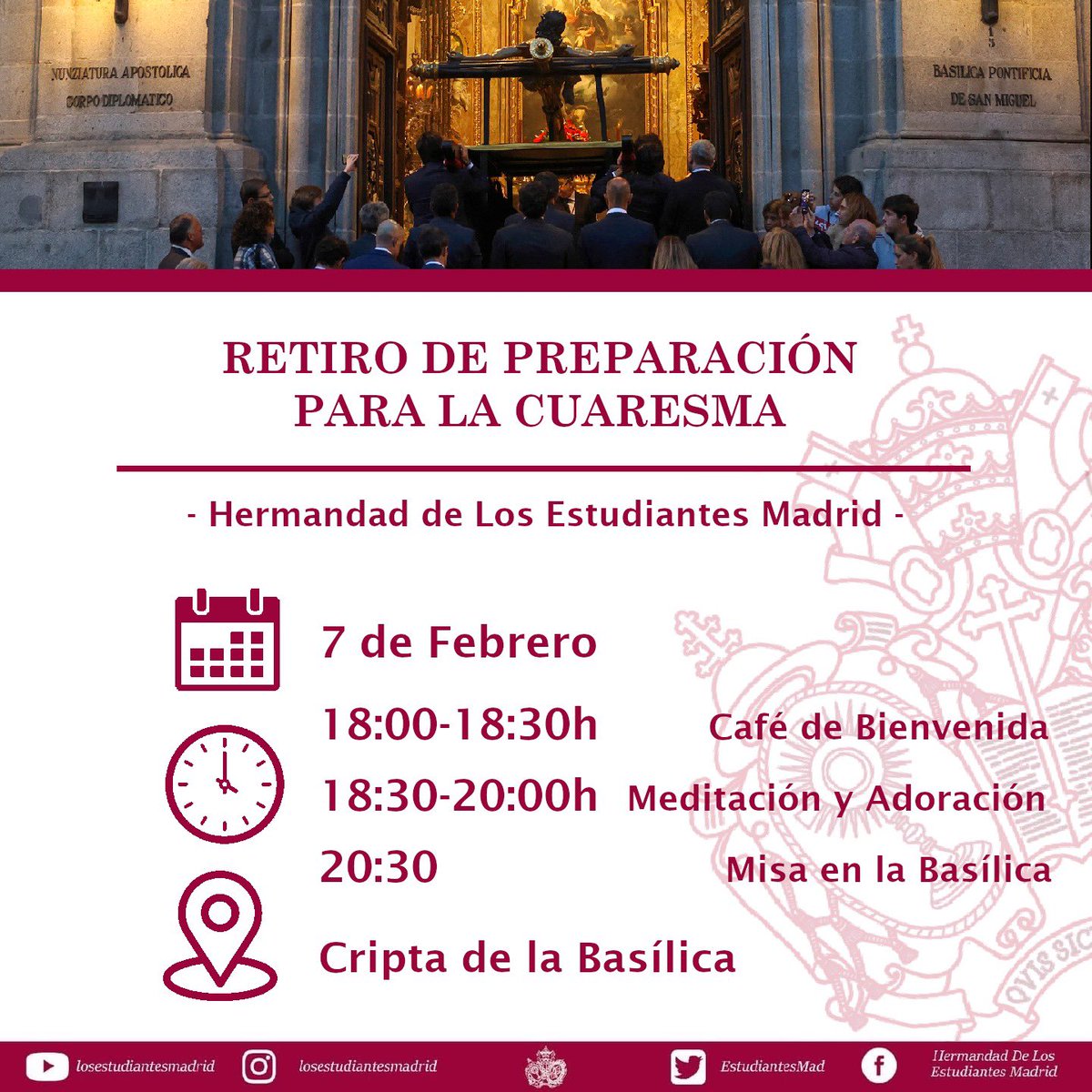 ⚫️RETIRO ESPIRITUAL ⚫️ 

La Hermandad ha preparado un retiro espiritual de preparación para la cuaresma. Invitamos a asistir a todos los que lo deseen para que nos acompañen en este día. 

🗓 sábado 7 de febrero

⏰ 18:00

⛪️ Cripta de la Basílica Pontificia
 
#EstudiantesMadrid