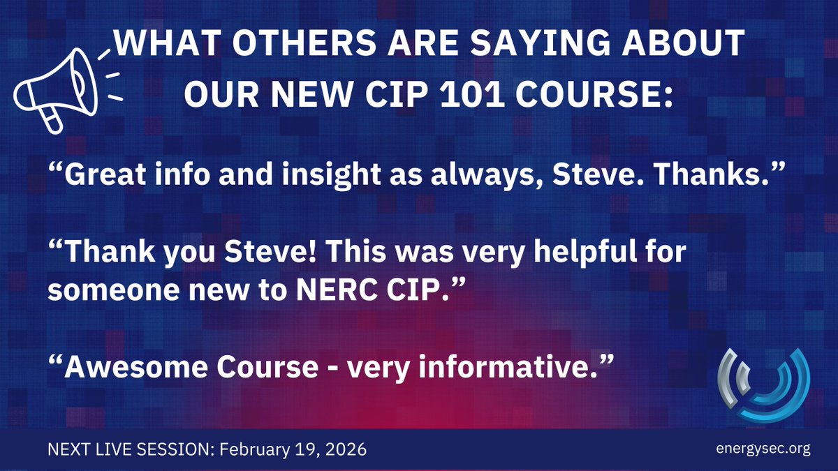 🎉 CIP-101 LIVE Training = A Huge Success!
Yesterday’s live CIP-101 session had a great turnout, and the feedback says it all:
💬 “Awesome course — very informative.”
💬 “Thank you Steve! This was very helpful for someone new to NERC CIP.”
💬 “Great info and insight as always,