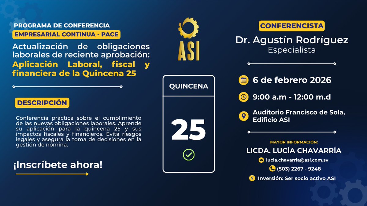 ¿Sabías que los cambios laborales recientes impactan directamente
tu planilla, tus costos y tus decisiones financieras?

En ASI lo sabemos, por eso traemos para nuestros socios
una conferencia práctica y actualizada sobre
la aplicación laboral, fiscal y financiera de la Quincena