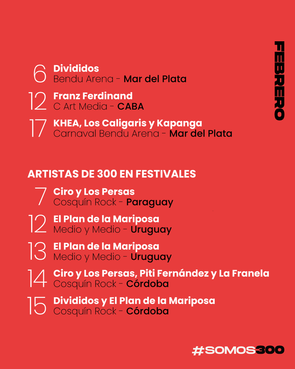 Febrero se viene con todo 🎉 ¡Nos vemos acá! 

<a href="/DivididosOK/">Divididos</a> 
<a href="/ciroylospersas/">Andres Ciro Martinez</a> 
<a href="/Franz_Ferdinand/">Franz Ferdinand</a> 
<a href="/kheayf/">KHEA</a> 
<a href="/LOSCALIGARIS/">Caligaris</a> 
<a href="/KAPANGASOK/">KAPANGA</a> 
<a href="/ElPlan/">El Plan</a> 
<a href="/PitiFernandez20/">Piti Fernández</a> 
<a href="/FranelaOficial/">La Franela Oficial</a> 

#somos300 #cosquinrock #benduarena #carnaval #medioymedio
