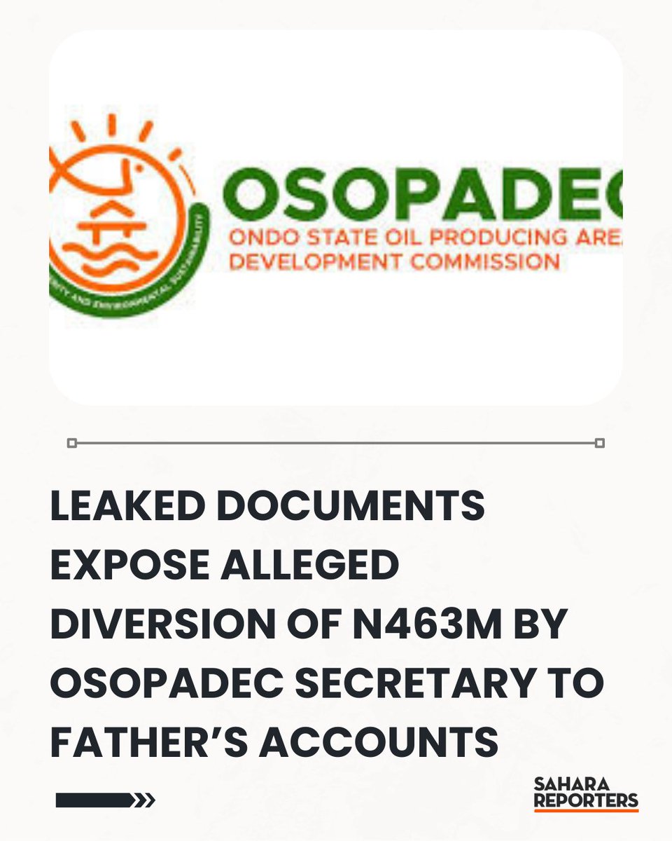 SaharaReporters's tweet photo. Leaked Documents Expose Alleged Diversion Of N463Million By OSOPADEC Secretary To Father’s Accounts | Sahara Reporters    https://t.co/FqlQQPd6DL https://t.co/xZx4yTQTcC
