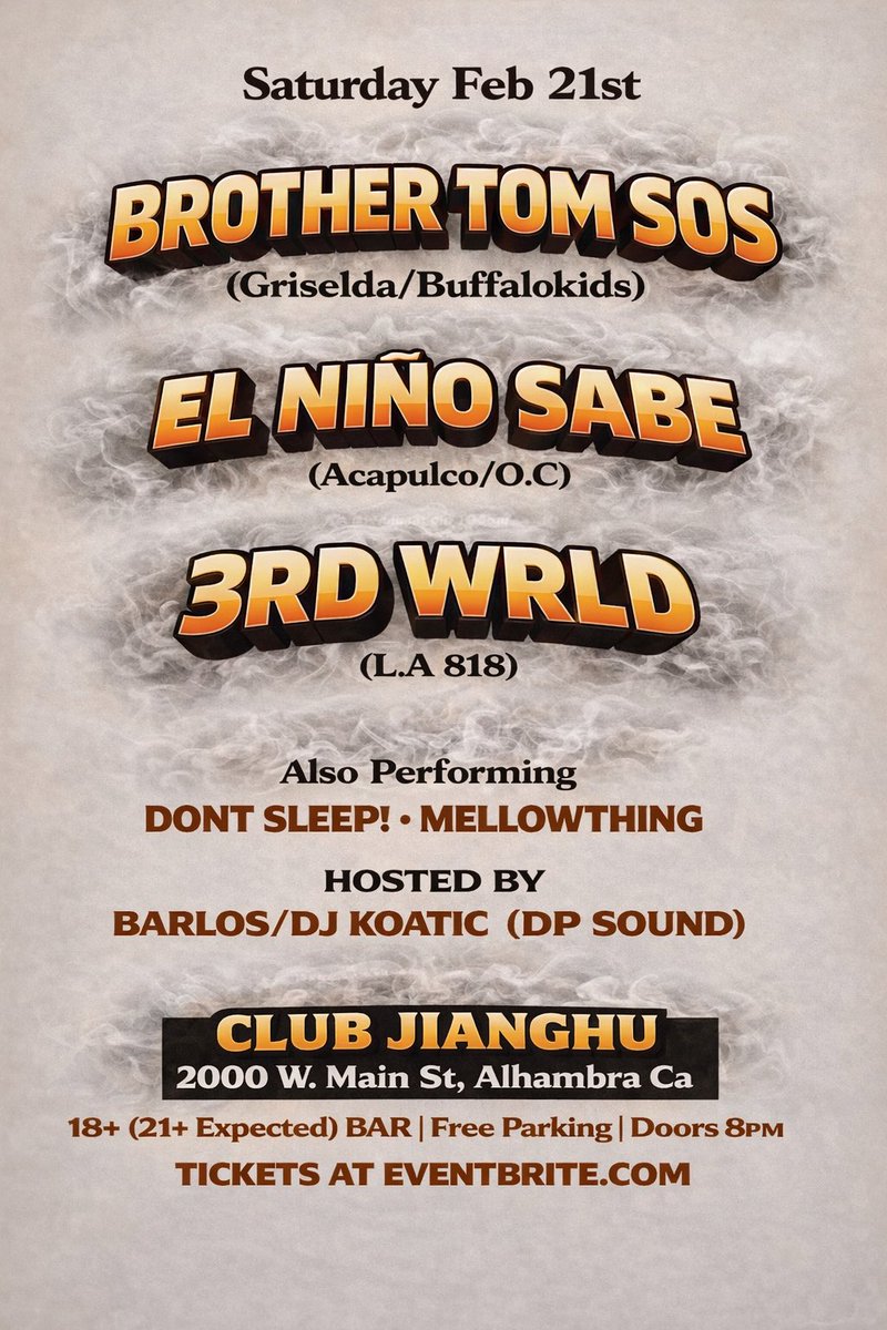 Buffalo 2 L.A 
<a href="/brothertomsos/">BIG BROTHER</a> 
(Griselda/Buffalokids)
Live at CLUB JIANGHU
(Alhambra) 
ADVANCE TIX: shorturl.at/kUYkw