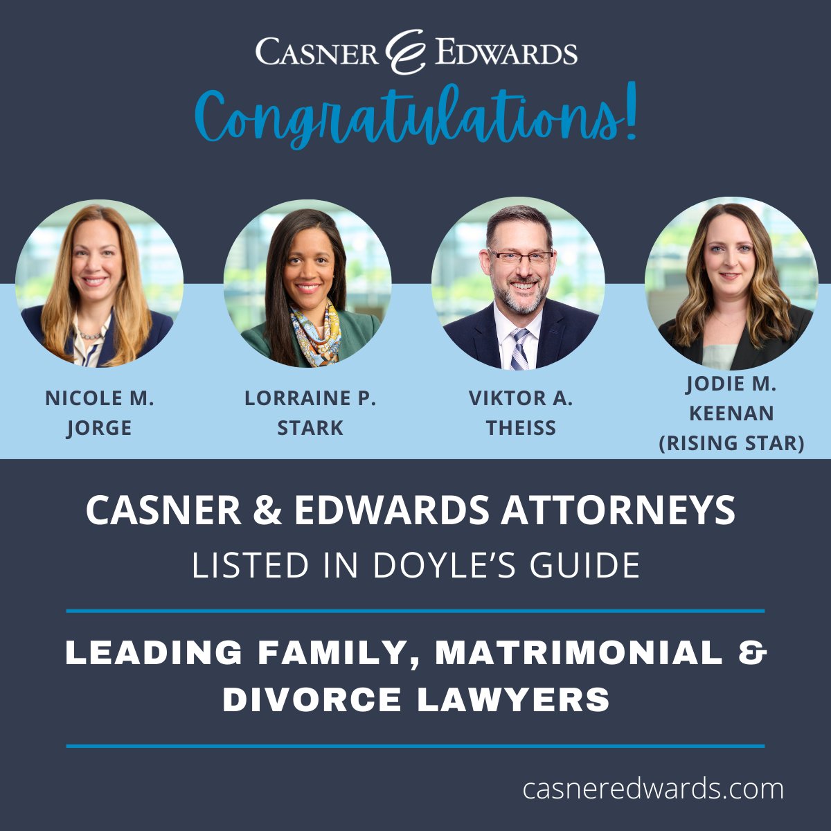 Congrats to Casner attorneys Nicole Jorge, Lo Stark,  Viktor Theiss, and Jodie Keenan on being recognized in the 2026 edition of Doyle's Guide! Learn more: casneredwards.com/news/casner-ed…

#CasnerAndEdwards #DivorceLawyer #FamilyLaw #LegalExcellence #LeadingLawyers