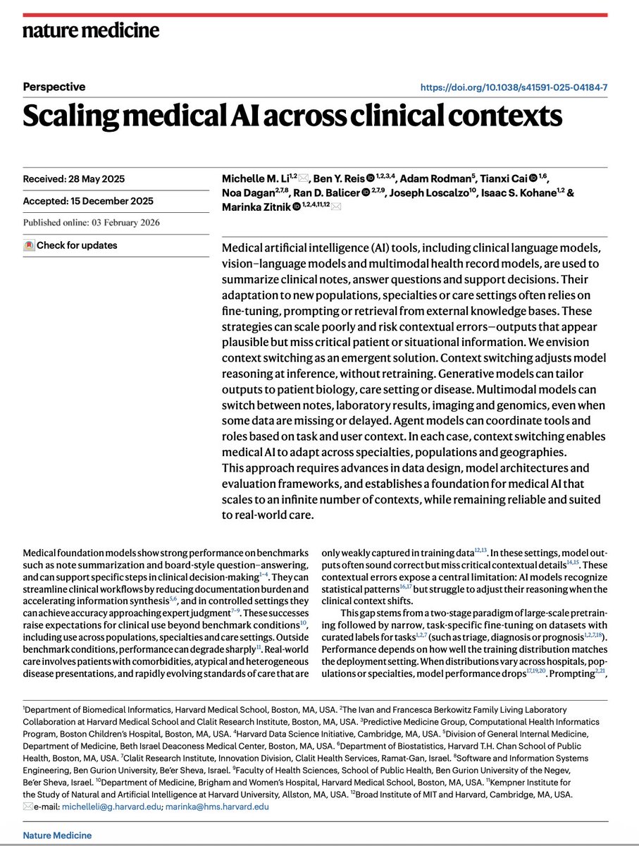 marinkazitnik's tweet photo. Scaling medical AI to infinitely many clinical contexts @NatureMedicine 

https://t.co/hGxWPEeYqN

Medical AI does not fail because it lacks scale. It fails because it lacks context @_michellemli 

Models often produce plausible outputs, but fail when the context shifts across specialties, populations, geographies, and care constraints

Early approaches to context switching, such as prompt engineering, fine-tuning, in-context learning, and re-training, produce great examples of success. But scaling medical AI requires a shift toward context switching at inference time

Context switching means models adjust how they reason based on what matters in the moment: which data are available, who the user is, where care is delivered, and what decisions are feasible

Many thanks to all collaborators @_michellemli, Ben Y. Reis, @AdamRodmanMD, Tianxi Cai, Noa Dagan, @RanBalicer, Joseph Loscalzo, @zakkohane

@harvardmed @HarvardDBMI @KempnerInst @harvard_data @broadinstitute @ClalitHealth @BrighamWomens @BostonChildrens @BIDMC_Medicine @HarvardChanSPH