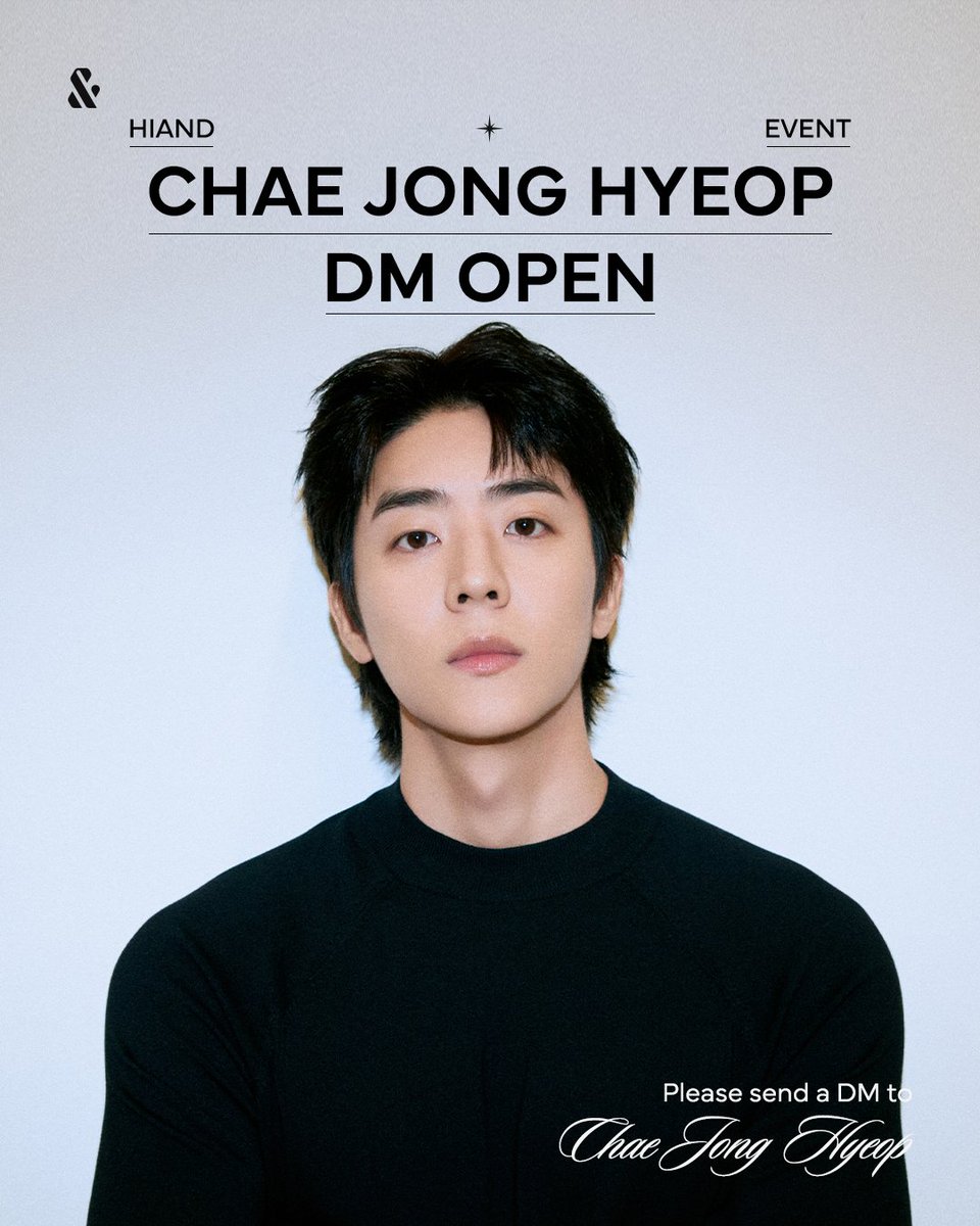 hiand_official's tweet photo. [DM OPEN EVENT]
𝐂𝐇𝐀𝐄 𝐉𝐎𝐍𝐆 𝐇𝐘𝐄𝐎𝐏 𝐃𝐌 𝐎𝐏𝐄𝐍🎉

채종협 배우의 DM 서비스 시작을 기념해
팬분들을 위한 특별 이벤트를 준비했어요. 

하이앤드에서 채종협 배우에게
첫 DM을 보내고 인증하신 모든 분께
채종협 디지털 포토카드를 드립니다 📸

지금 바로 채종협 배우와 DM을 시작해보세요!
🔗https://t.co/vxy7NxLjjI

📢  이벤트 기간
2026.02.04 11:00 ~ 2026.02.10 23:59 (KST)
📢  리워드
채종협 디지털 포토카드 (참여자 전원)
📢 리워드 지급일
2026.02.19 11:00 (KST)

#채종협 #ChaeJongHyeop
#하이앤드 #HIAND