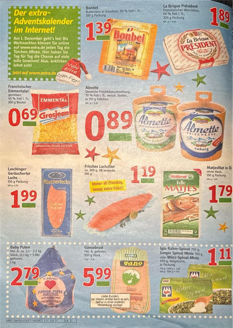 Wir haben im Büro einen XL-Stahlschrank entsorgt und dabei einen knapp 22J alten Prospekt von extra (ähnl. real) gefunden, der dem Vormieter wohl dahinter gefallen ist.

Ich nehme Euch daher mit auf eine kleine Zeitreise ins Jahr 2003.
Spoiler: Früher™ war nicht *alles* besser.