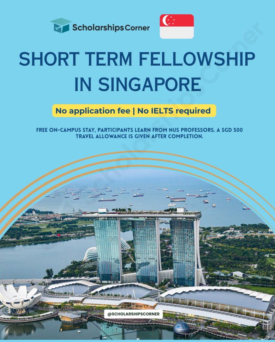 NUS Young Fellowship Programme 2026 – Singapore

❌ No application fee 
❌ IELTS required 
✅ Open to all disciplines

Things to note:
•Full participation in the 5-day event and all online sessions is required to qualify for the SGD 500 award.
•You are responsible for your