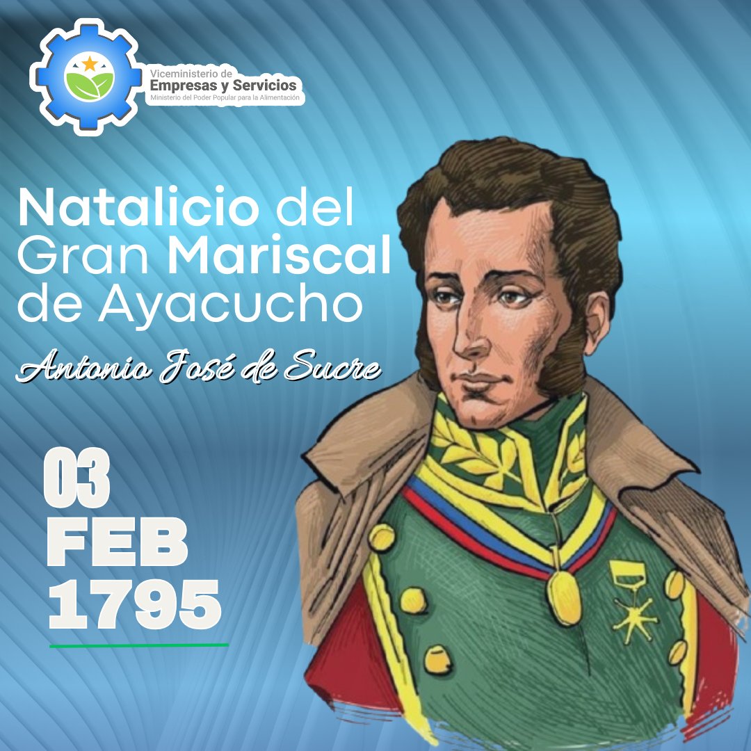 #03feb1795 Natalicio del Gran Mariscal de Ayacucho