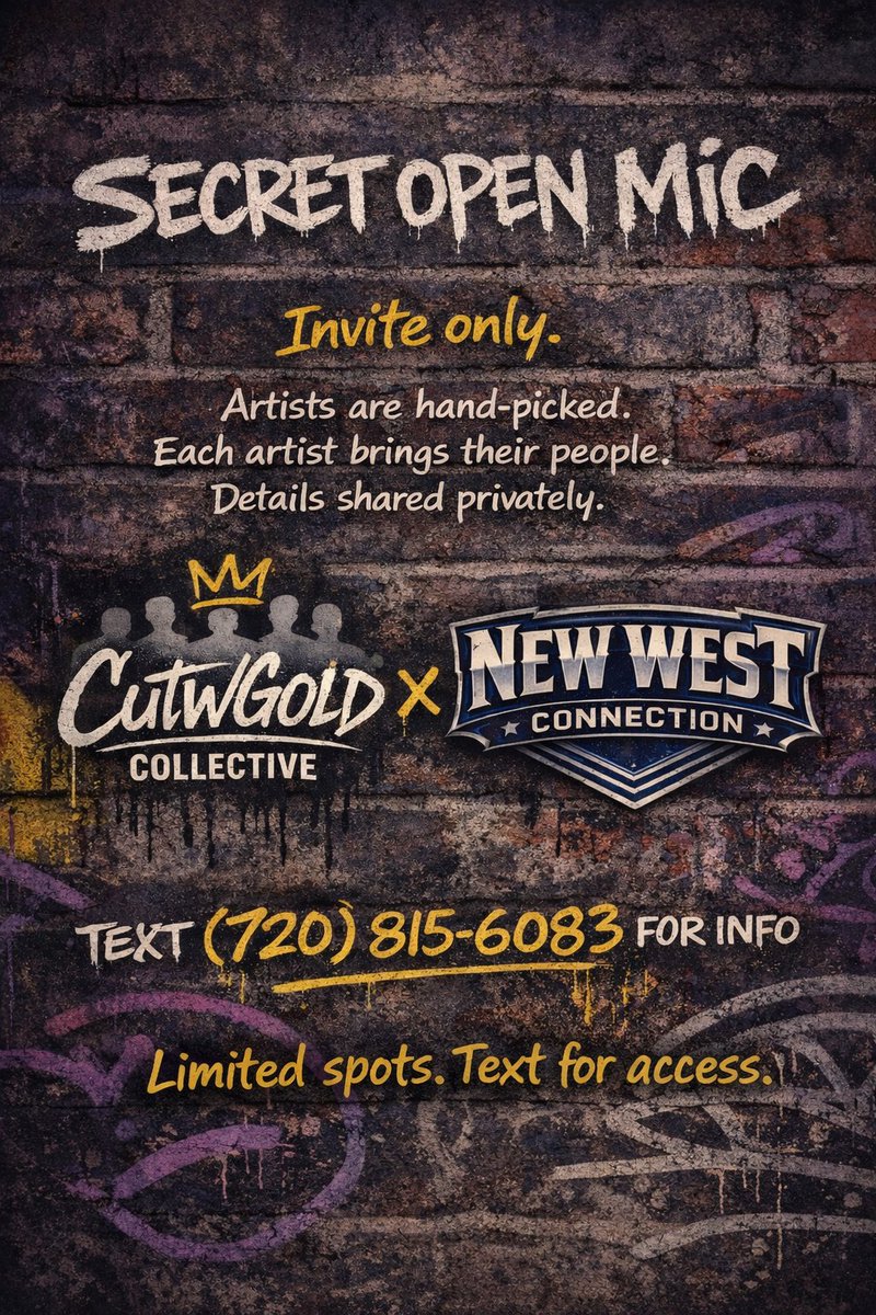Private event. Hidden location. Invite only. 🤫 🤐 
CutWGold x New West Connection 
Open Mic. 🎤 
Text "Info"to get added! 📲 
🕳️ 
#NewWestManagement #NewWestConnection #OpenMic #Rap #HipHop