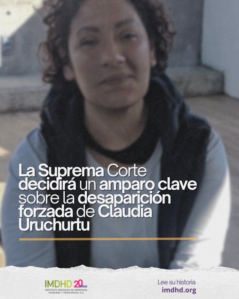 Mañana se decide un amparo clave sobre la desaparición forzada de Claudia Uruchurtu. ⚠️

En el caso de Claudia Uruchurtu, defensora de derechos humanos desaparecida, la <a href="/SCJN/">Suprema Corte</a> resolverá el amparo directo 5887/2025, que revisa una sentencia relacionada con la desaparición forzada y