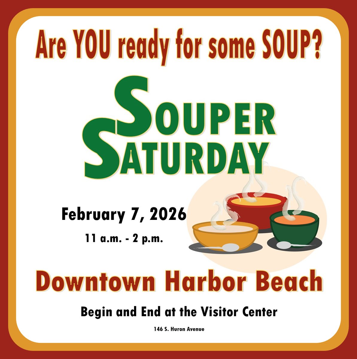 The soups will be HOT on Saturday! Join us for SOUP TASTING.