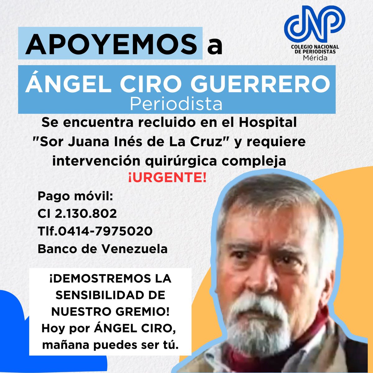 LaVerdadVargas's tweet photo. #27Ene El periodista Ángel Ciro Guerrero,  requiere nuestra ayuda urgente para solventar un problema de salud. Pagomóvil C.I 2.130.802 , cel: 04147975020 Banco de Venezuela. Agradecidos. https://t.co/zGpDGHoXZP