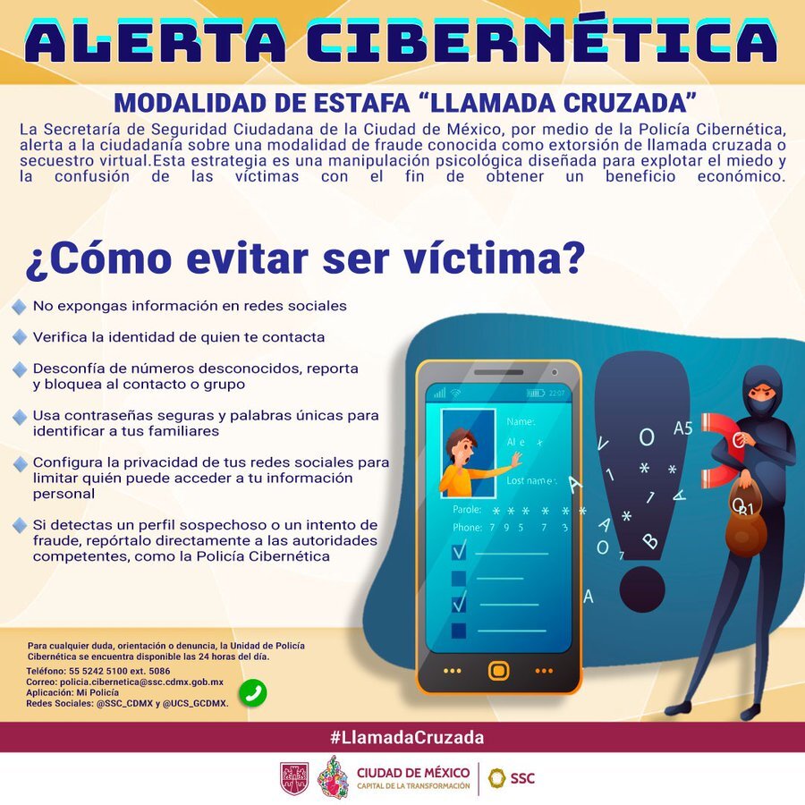Alerta por secuestro virtual en #México ⚠️

La Policía Cibernética advierte sobre la modalidad de “secuestro virtual” o “llamada cruzada”. Los delincuentes manipulan psicológicamente a familias: engañan a un menor o persona vulnerable para que se oculte y al mismo tiempo llaman a