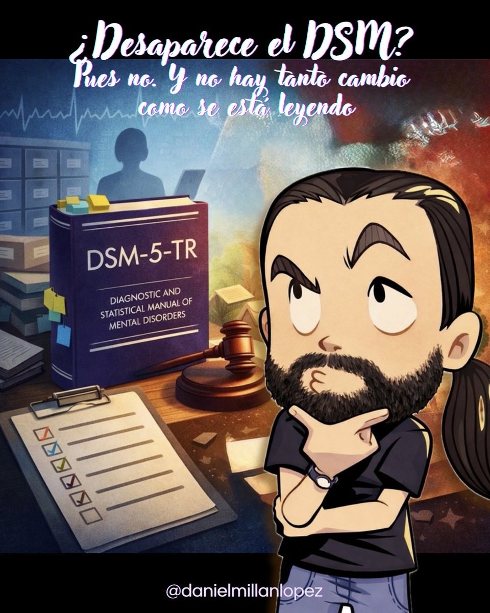 dmillanlopez's tweet image. 🧵 Hilo | ¿Hay un “nuevo DSM”? Menos alarmismo y más contexto

1/
No, no existe un DSM-6 ni va a sustituir al actual a corto plazo.
La versión vigente sigue siendo el DSM-5-TR (2022).

#DSM #APA #diagnostico
