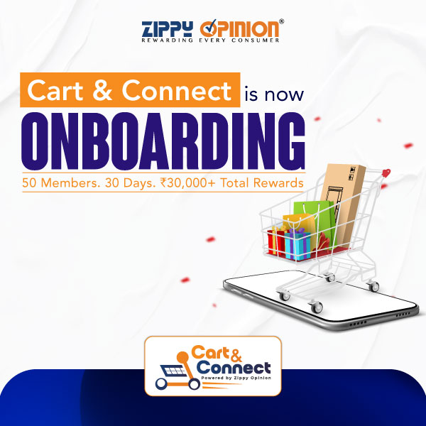 Cart &amp; Connect is a 30-day exclusive community, open to a limited set of eligible Zippy Opinion members, on a first-come, first-served basis.

Seats are limited. Check your registered email ID to join the community.

#CartAndConnect #ZippyOpinion  #LimitedSeats  #EarnMore