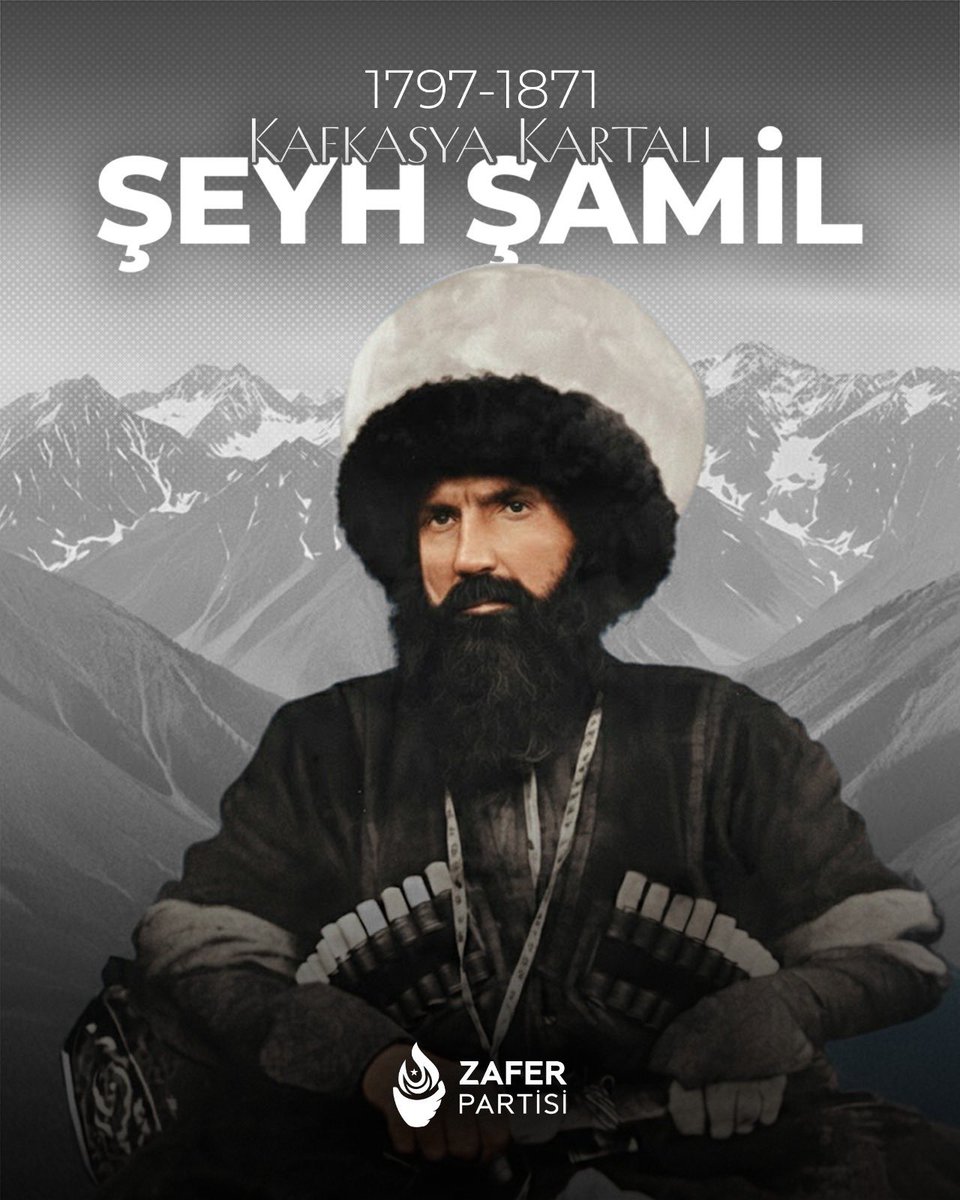 Kafkasya’nın hürriyeti uğruna emperyalizme karşı verdiği destansı mücadeleyle tarihe geçen, 'Kafkas Kartalı' Şeyh Şamil’i vefatının yıl dönümünde saygı ve rahmetle anıyoruz.

Esarete boyun eğmeyen o asil ruh, Türk dünyasının bağımsızlık ateşine ilham olmaya devam edecektir. Ruhu
