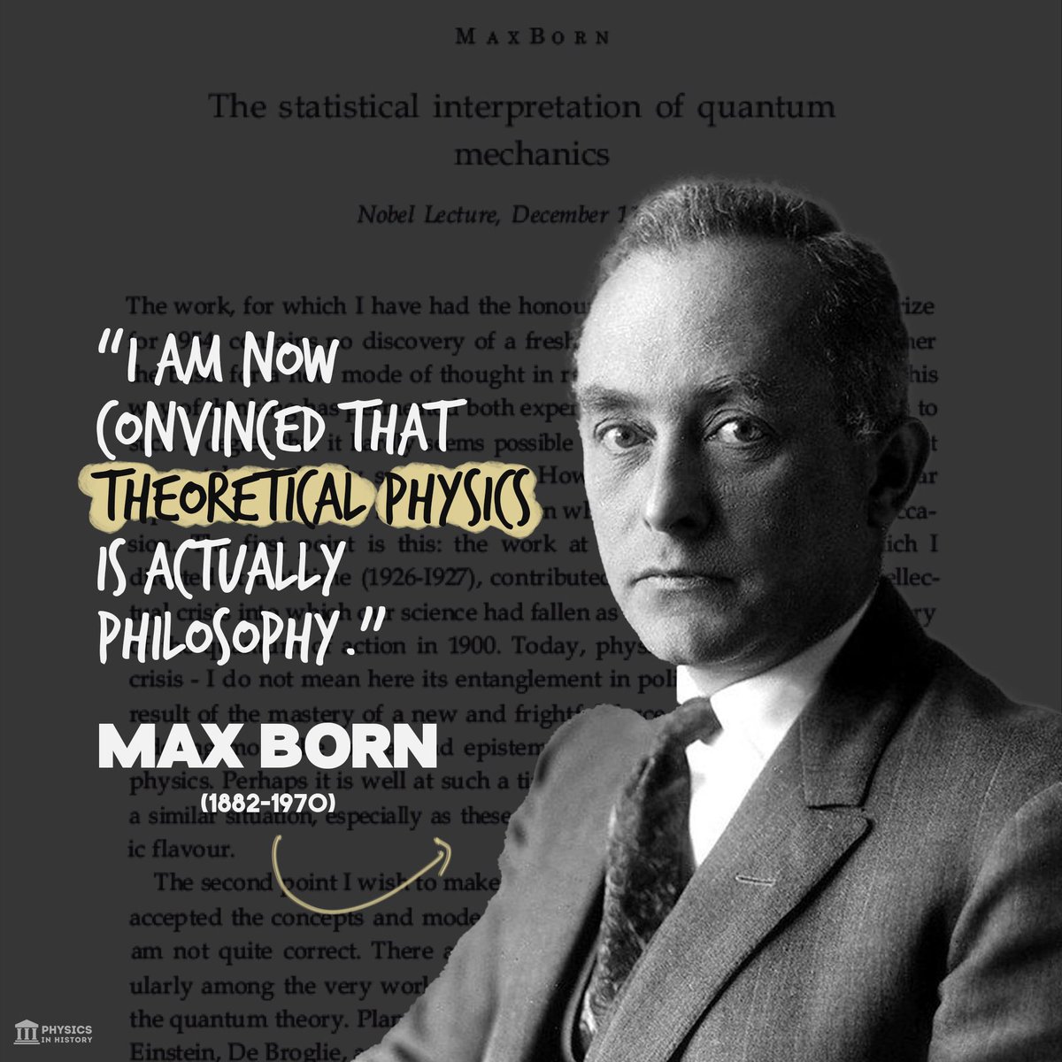 “Theoretical physics is actually philosophy.” 

— Max Born
