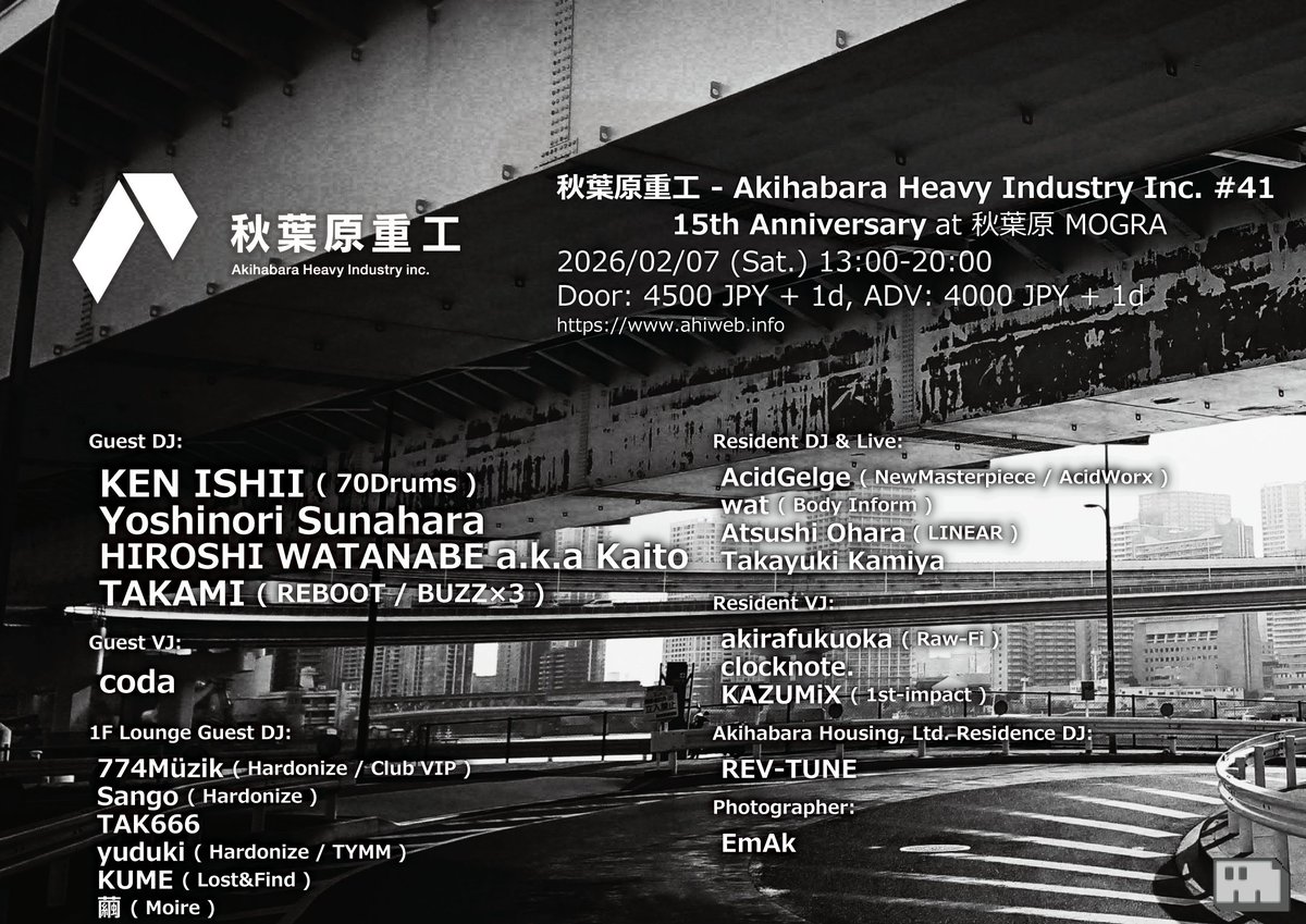 djtakami's tweet photo. 【秋葉原重工 15th Anniv.：稼働まであと3日】
設立15周年の大規模ライン稼働が目前に迫りました。音響出力技師のTAKAMIです⚙️✨ 
15年の技術が詰まった高純度テクノを出荷すべく、現在最終検品を行っています。この豪華布陣が揃う現場に、一切の妥協はありません。

前売券（4,000円）の調達は、コスト最適化における重要事項です。当日券（4,500円）より500円お得なこの機会に、スマートに確保を。この豪華布陣を最良の条件で体感してください。

【業務計画書】
案件： 秋葉原重工 #41 15th Anniversary 🛠️ @ahi_inc 
日時： 2/7(Sat) 15:00 - 20:00
現場： 秋葉原MOGRA @MOGRAstaff 
価格： 前売 4,000円 +1D / 当日 4,500円 +1D
支給品： https://t.co/CUJmAAh6ev
Guest:
KEN ISHII @K_Ishii_70Drums
Yoshinori Sunahara @_sunahara_
HIROSHI WATANABE a.k.a Kaito @hw_aka_kaito
TAKAMI @djtakami 

15年間の重みを最高出力で共創しましょう。フロアで待ってます！⚡️🔥
#秋葉原重工 #ahi_jp