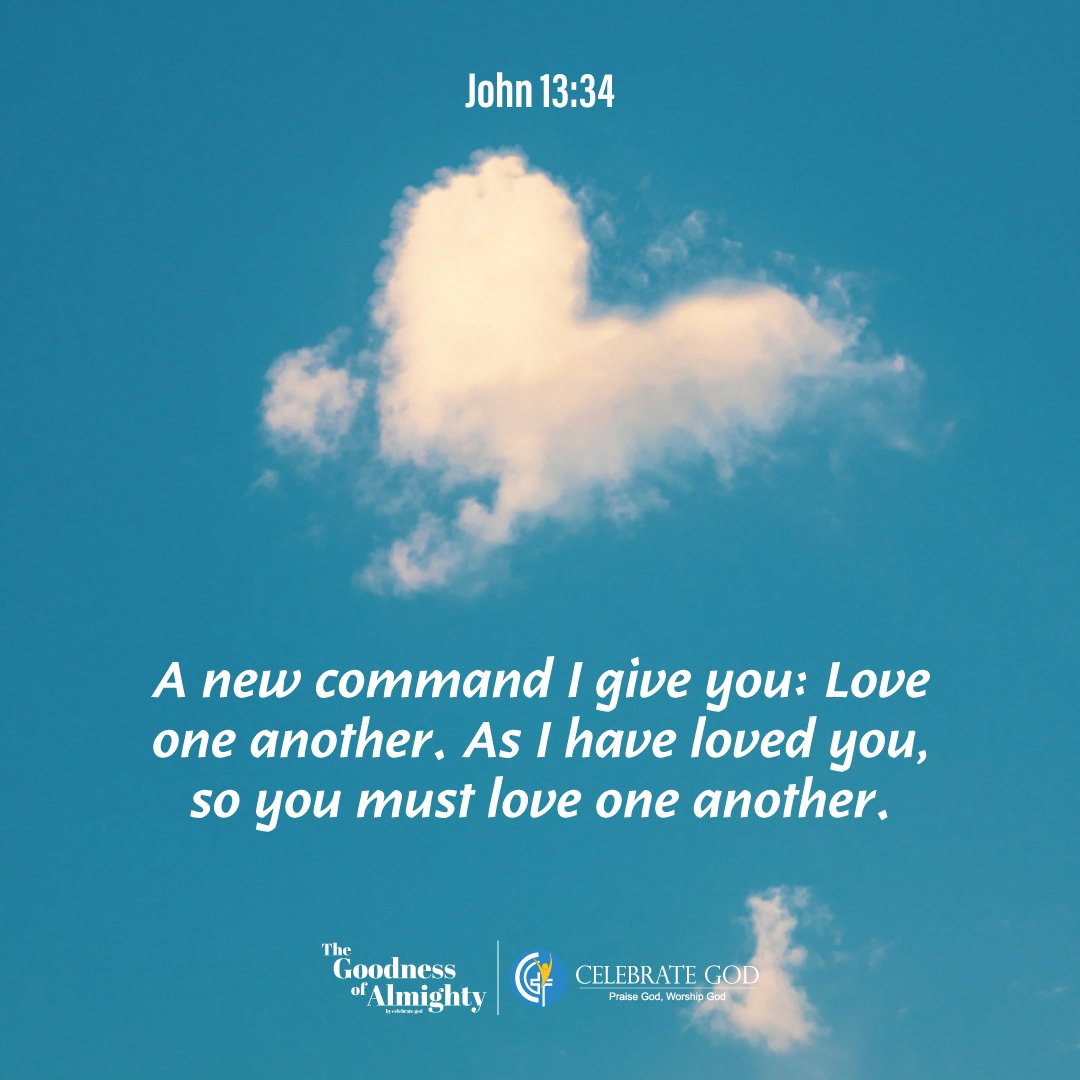 Celebrate_GOD's tweet photo. A new command I give you: Love one another. As I have loved you, so you must love one another. - John 13:34

.
.
[Celebrate God, The Goodness of Almighty, Jesus Christ, Bible Verse, Verse of the day, The Gospel of John]

#CelebrateGod #JesusChrist #BibleVerse #VerseOfTheDay https://t.co/3OVC0e2ZTT