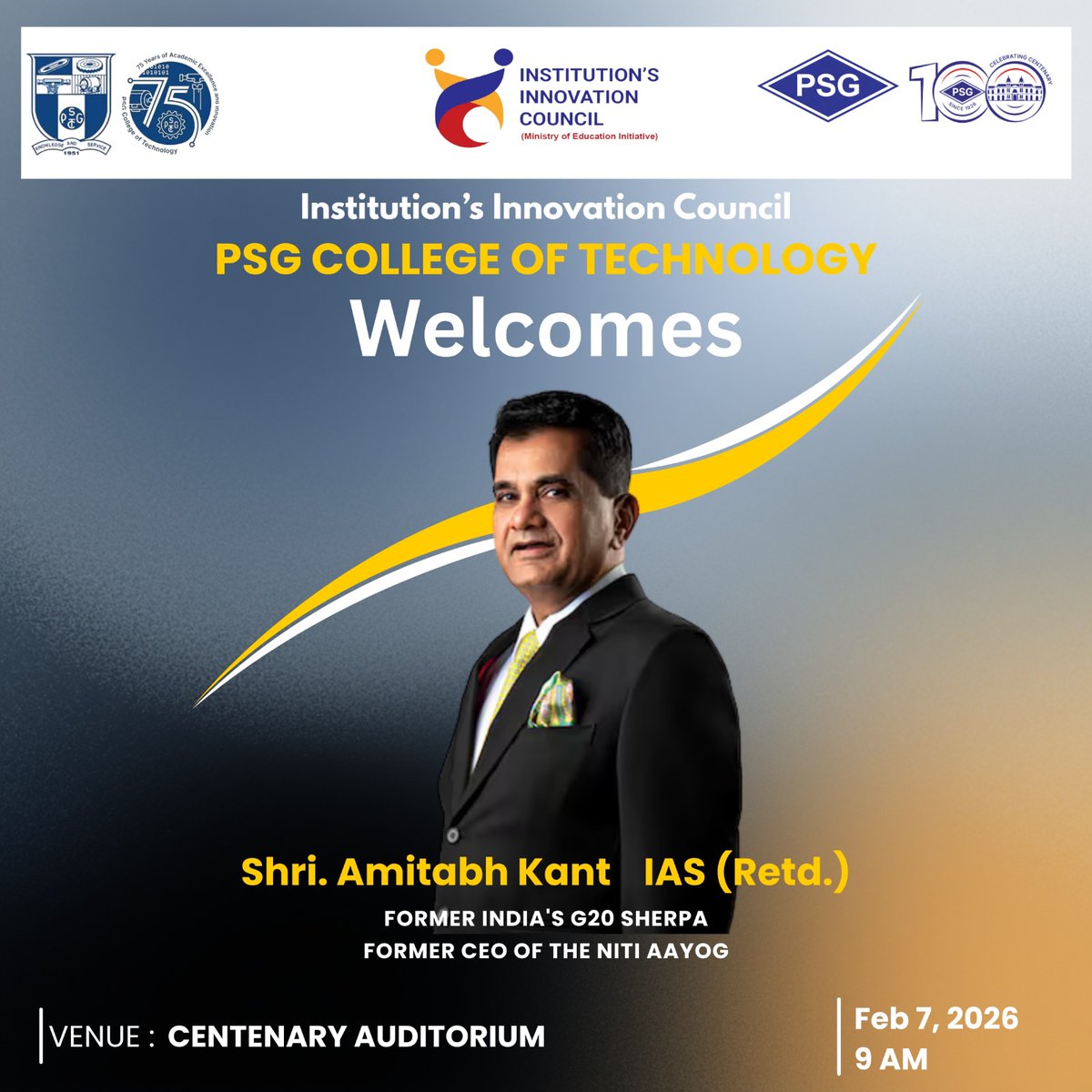 iicpsgtech's tweet photo. PSG College of Technology warmly welcomes
Shri Amitabh Kant, IAS (Retd.)
Former India’s G20 Sherpa | Former CEO, NITI Aayog
📍 Centenary Auditorium
📅 Feb 7, 2026 | 🕘 9 AM https://t.co/FXJ6AvuqIf