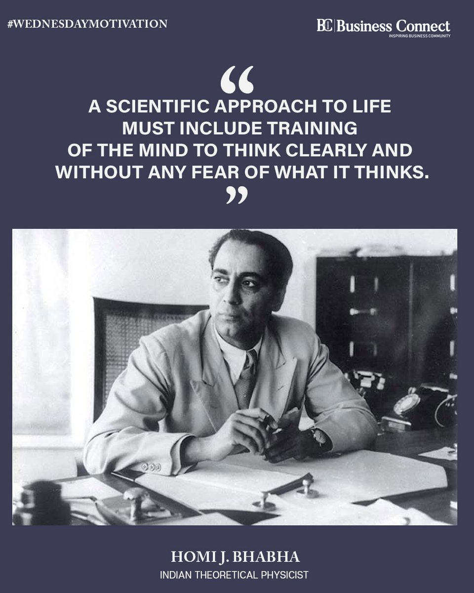 BusinessConne16's tweet image. "A scientific approach to life must include training of the mind to think clearly and without any fear of what it thinks." - Homi J. Bhabha

#homijbhabha #sciencequotes #scientificthinking #fearlessmind #clearthinking #rationalthought #indianscientists #wisdomquotes