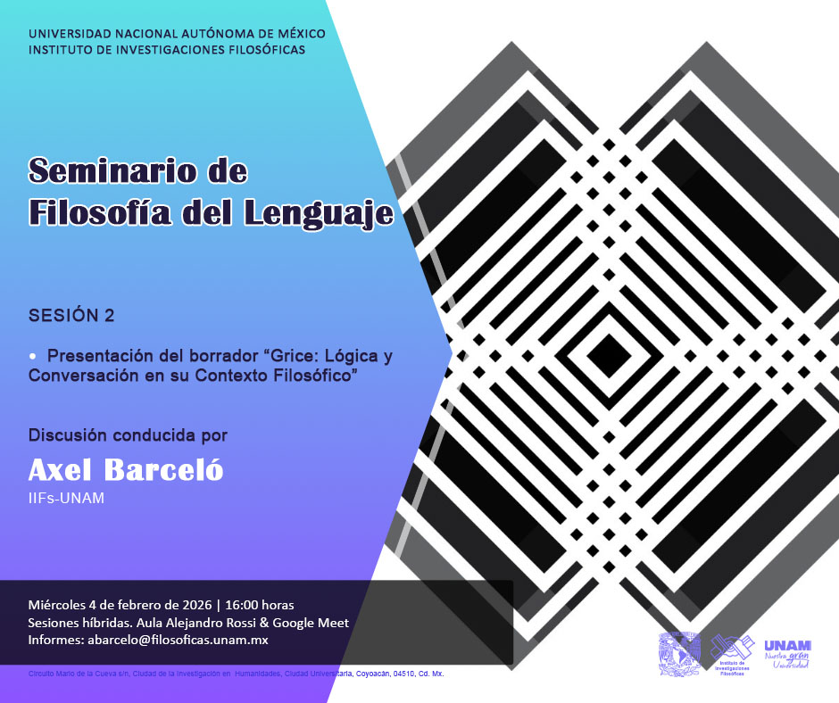 UNAM_IIFs's tweet image. Seminario de Filosofía del Lenguaje

Sesión 2
“Grice:  Lógica y Conversación en su Contexto Filosófico”
Discusión a cargo: Axel Barceló @UNAM_IIFs

Miércoles 4/Febrero/2026 • 16H, Alejandro Rossi y #GoogleMeet

Informes: abarceló@filosoficas.unam.mx