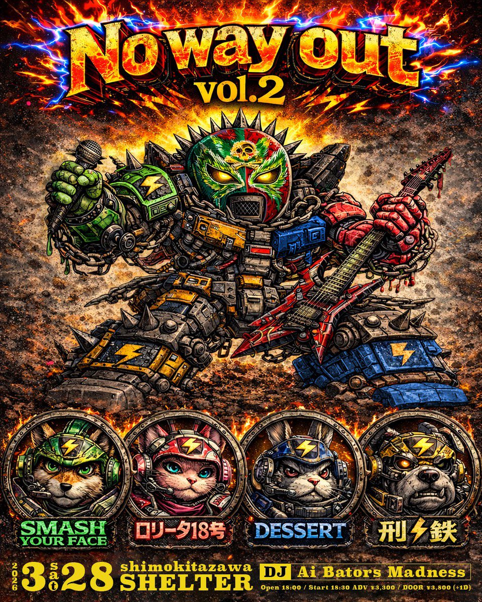 xxxSYFxxx's tweet photo. SMASH YOUR FACE
”No way out”vol.2 #syf_hc
2026.3.28 Sat.

＜Artist＞
SMASH YOUR FACE
ロリータ18号
DESSERT
刑⚡︎鉄

＜DJ＞
Ai Bators Madness

Shimokitazawa SHELTER
Open 18:00 / Start 18:30
ADV ¥3,300 / DOOR ¥3,800(+1D)

Ticket
https://t.co/SxX5lblYLO https://t.co/b4TfmH8yiW
