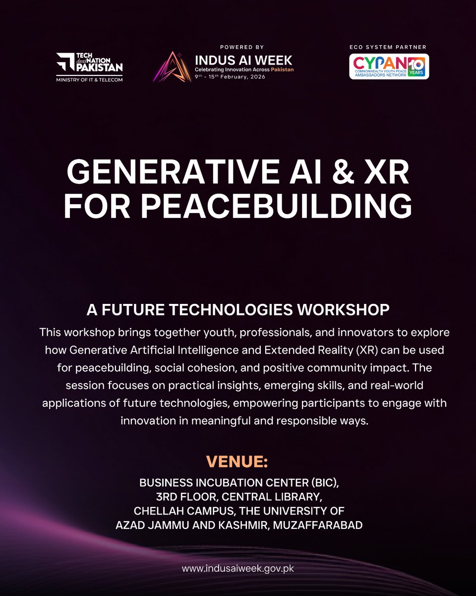 UAJK_Official's tweet photo. @UAJK_Official to host Generative #AI & #XR for Peacebuilding, a #FutureTechnologiesWorkshop under #IndusAIWeek2026, in collaboration with #CYPAN.
๐ BIC, Chellah Campus
๐๏ธ 9โ15 February 2026
#UAJK #GenerativeAI #TechForGood #DigitalPakistan #YouthInnovation
#BICUAJK https://t.co/dSQKKdX525