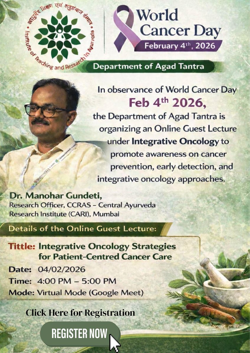 ItraJamnagar's tweet photo. 🎗️ In observance of #WorldCancerDay, ITRA’s Dept. of Agad Tantra invites you to an insightful guest lecture on Integrative Oncology.

Speaker: Dr. Manohar S. Gundeti (CCRAS-CARI)  Topic: Patient-Centred Cancer Care Strategies  Feb 4, 2026 | 4:00 PM 📜 E-Certificates provided! https://t.co/uVCb9CThTg
