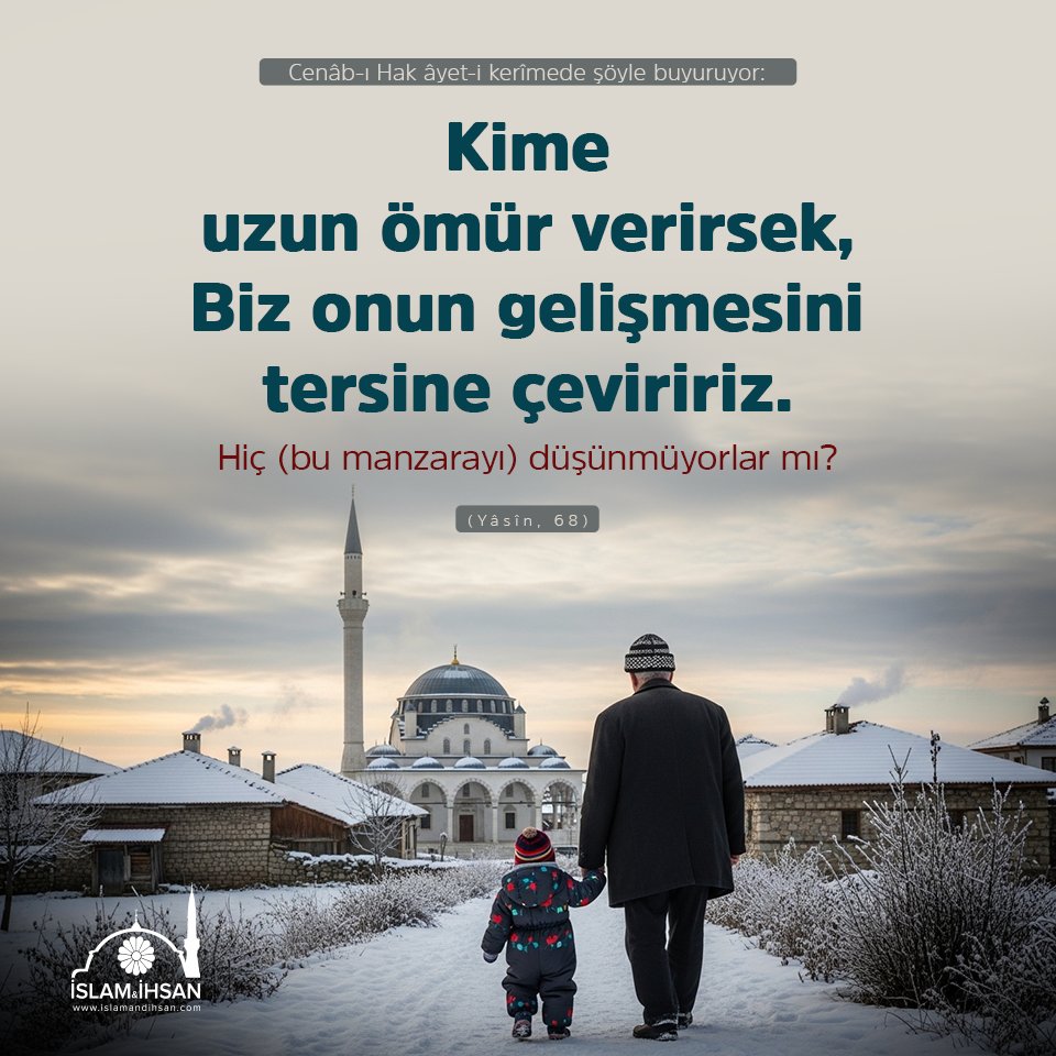 islamveihsan's tweet photo. “Kime uzun ömür verirsek biz onun gelişmesini tersine çeviririz. Hiç düşünmüyorlar mı?” (Yasin, 68) https://t.co/ksn1krtEqn